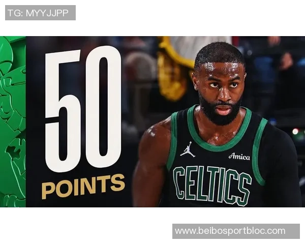 杰伦布朗分享助攻秘诀积极研究录像提升队友进攻参与度