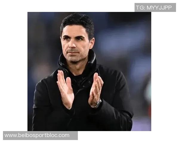 阿尔特塔强调防守重要性目标超越上赛季成就