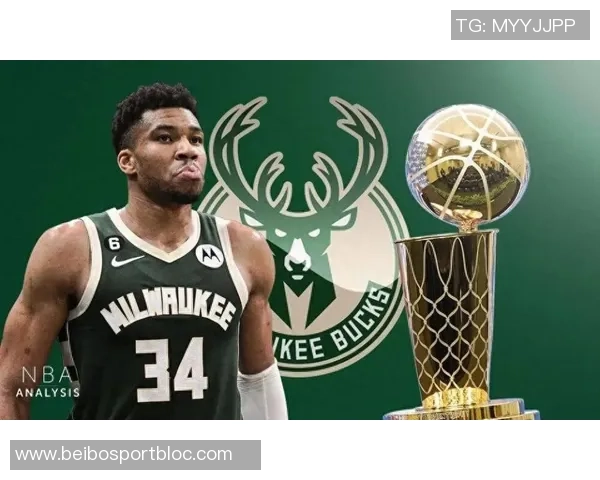 字母哥续约前景乐观明年10月或签4年275亿合同